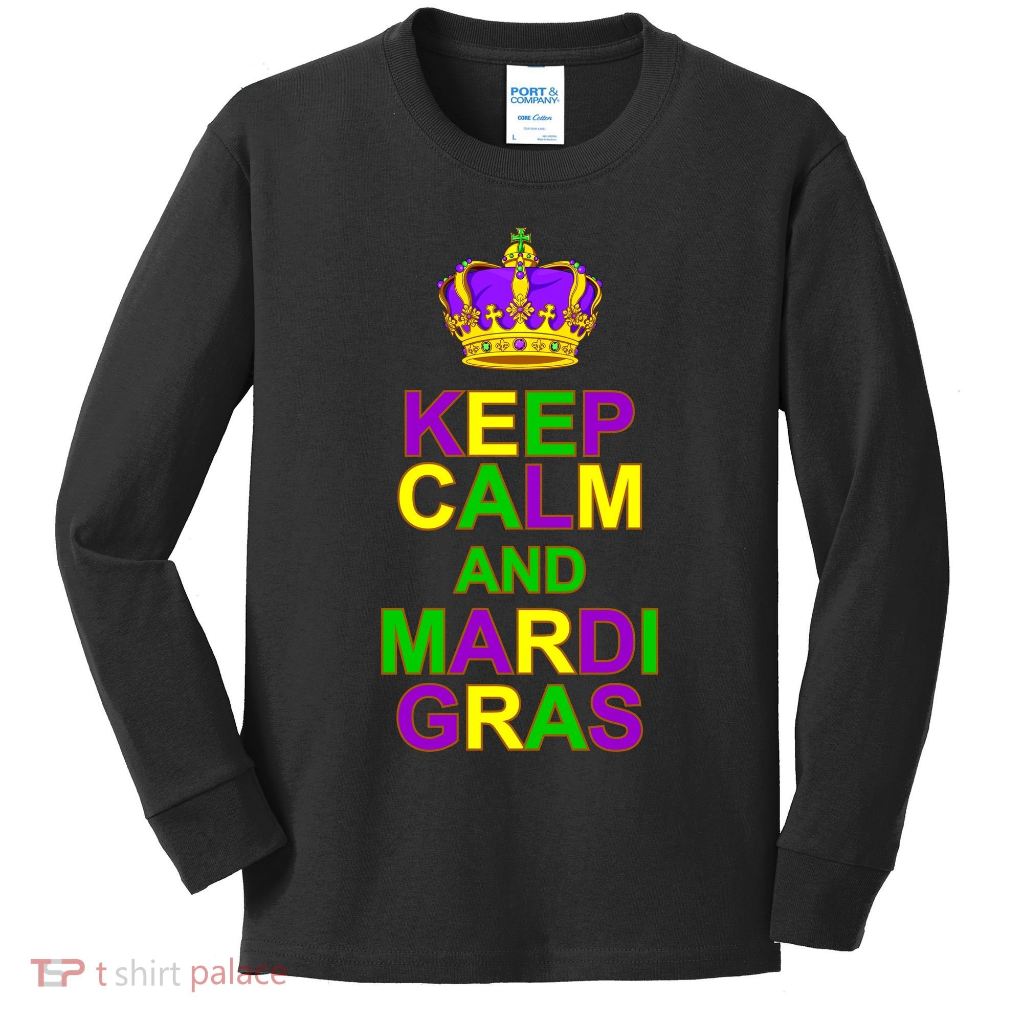 Keep Calm and Mardi Gras Crown New Orleans Kids Long Sleeve Shirt
