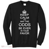 Keep Calm And May The Odds Be Ever In Your Favor Sweatshirt thumb 0