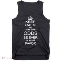 Keep Calm And May The Odds Be Ever In Your Favor Tank Top thumb 0