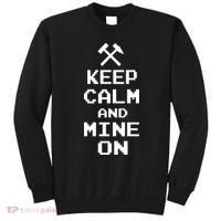 Keep Calm And Mine On Sweatshirt thumb 0