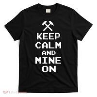 Keep Calm And Mine On T-Shirt thumb 0
