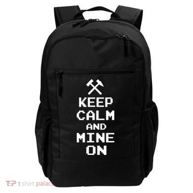 Keep Calm And Mine On Backpack