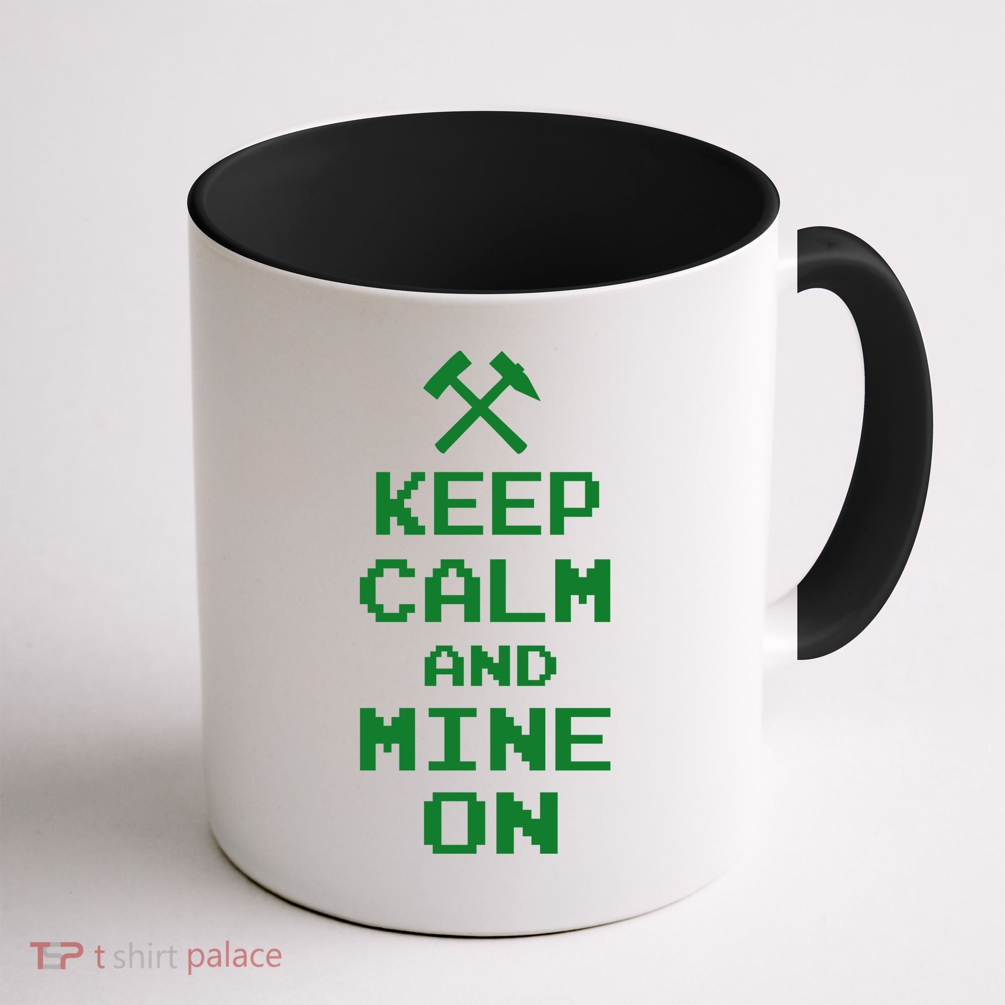 Keep Calm And Mine On Coffee Mug