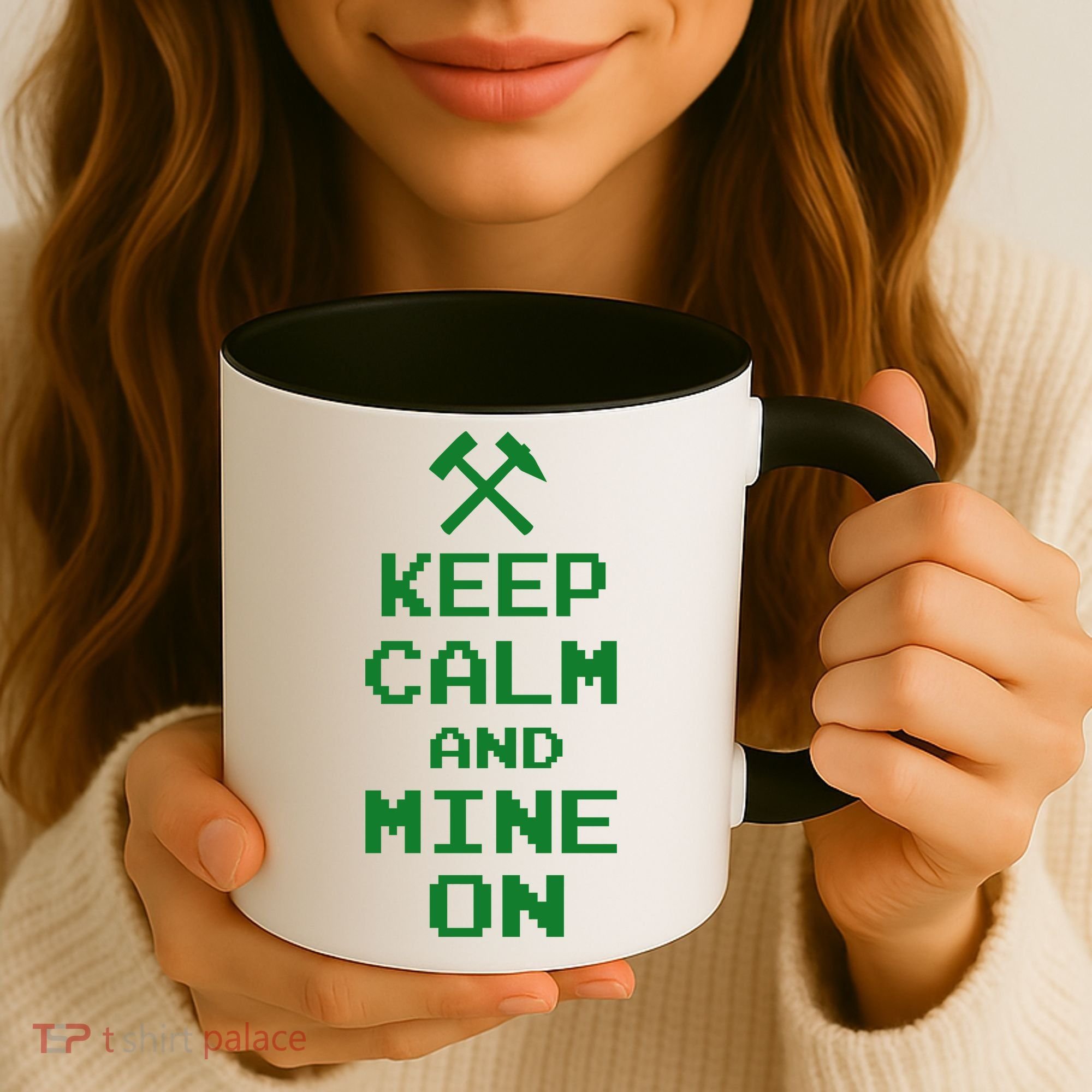 Keep Calm And Mine On Coffee Mug