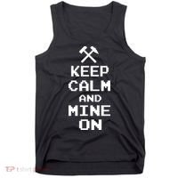 Keep Calm And Mine On Tank Top thumb 0