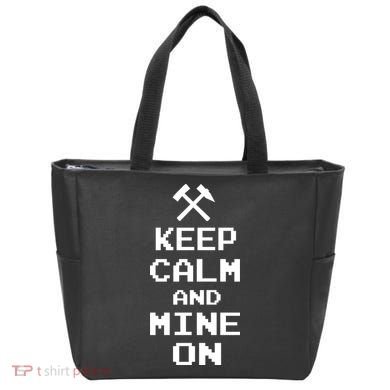 Keep Calm And Mine On Tote Bag