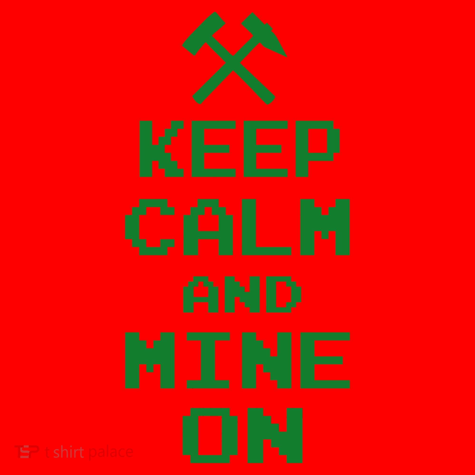 Keep Calm And Mine On Santa Hat