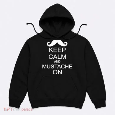 Keep Calm And Mustache On Hoodie
