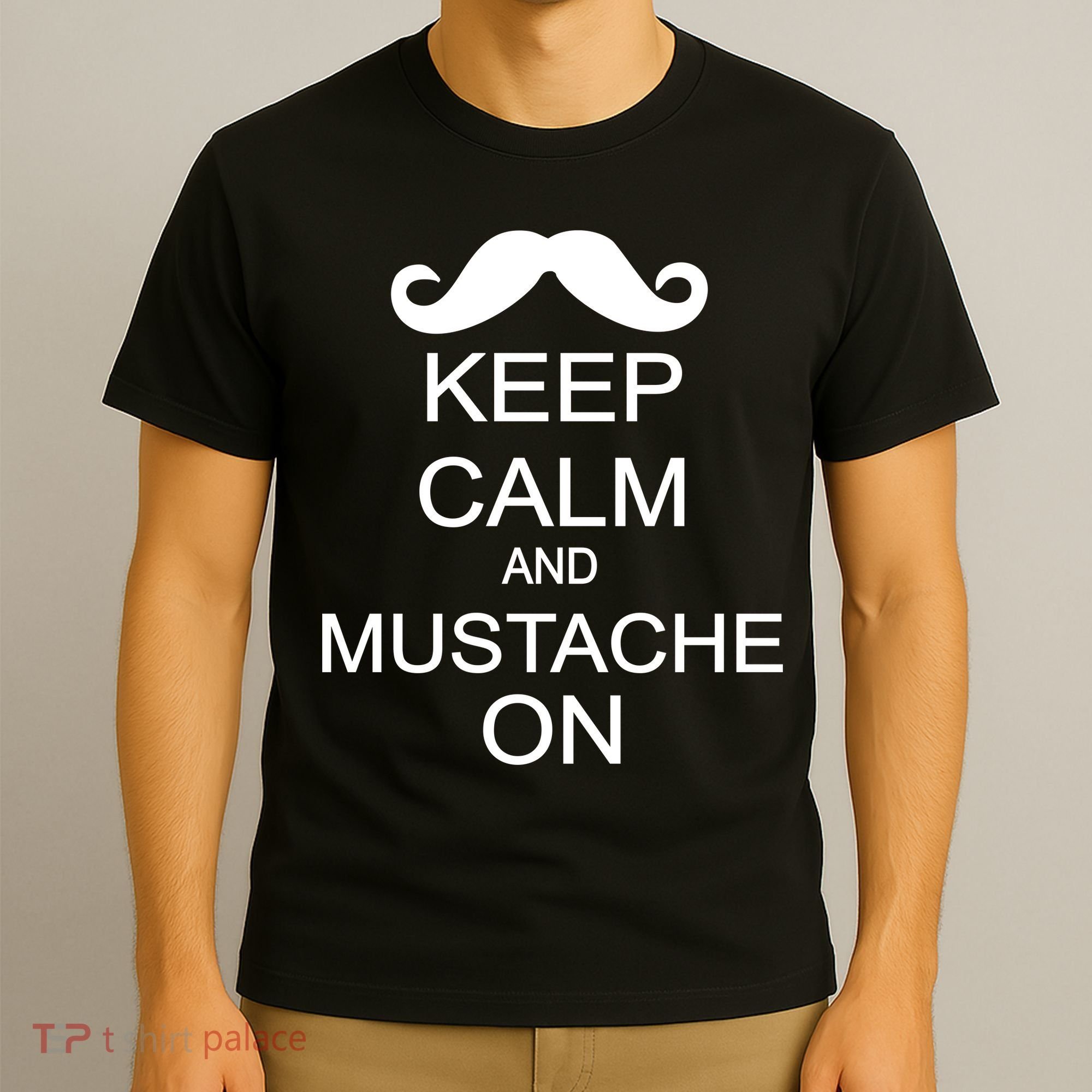 Keep Calm And Mustache On T-Shirt