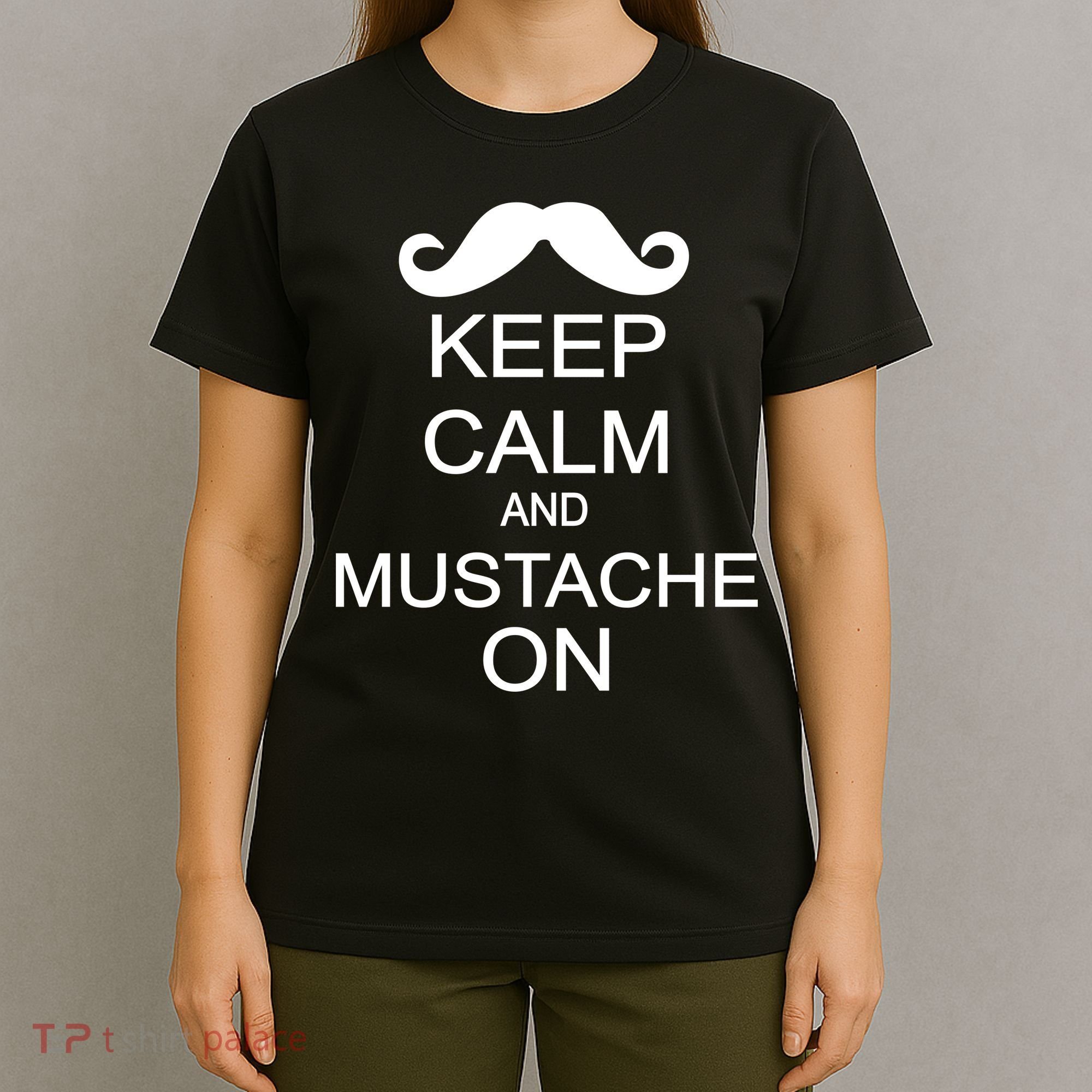 Keep Calm And Mustache On T-Shirt