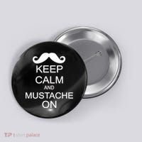 Keep Calm And Mustache On Button thumb 0