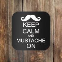 Keep Calm And Mustache On Coaster thumb 0