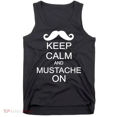 Keep Calm And Mustache On Tank Top