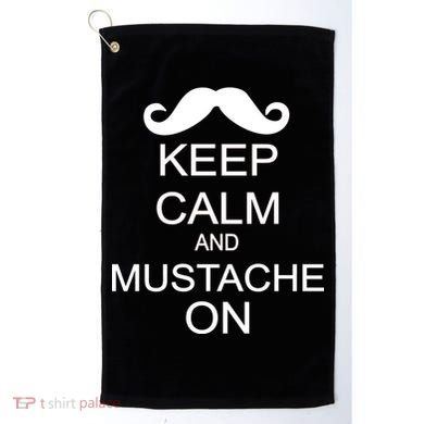 Keep Calm And Mustache On Golf Towel