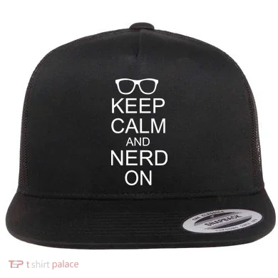 Keep Calm and Nerd On Flat Bill Trucker Hat