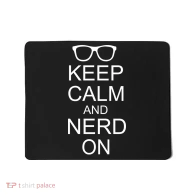 Keep Calm and Nerd On Mousepad