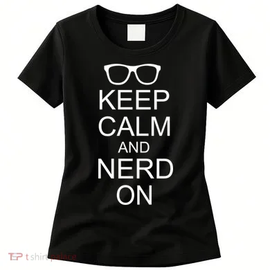 Keep Calm and Nerd On Women's T-Shirt