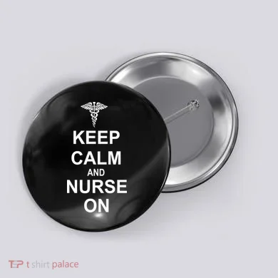 Keep Calm And Nurse On Button