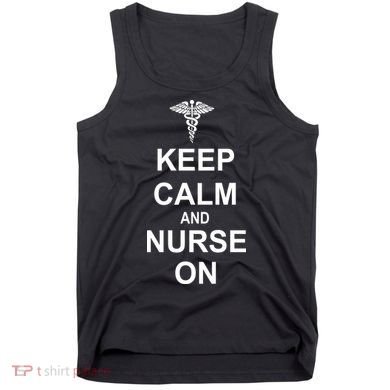 Keep Calm And Nurse On Tank Top