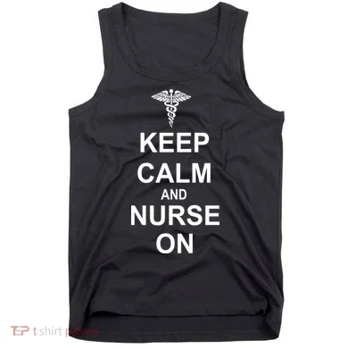 Keep Calm And Nurse On Tank Top