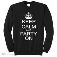 Keep Calm and Party On Sweatshirt thumb 0