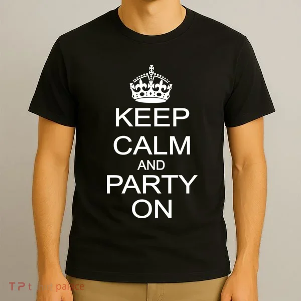Keep Calm and Party On T-Shirt