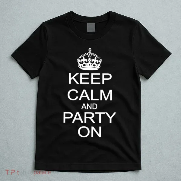 Keep Calm and Party On T-Shirt