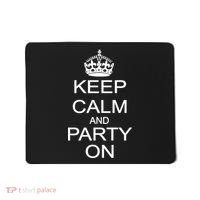 Keep Calm and Party On Mousepad thumb 0