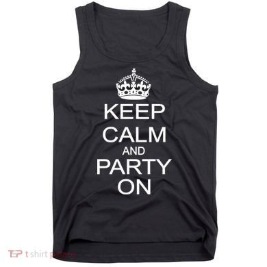 Keep Calm and Party On Tank Top