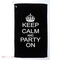 Keep Calm and Party On Golf Towel thumb 0