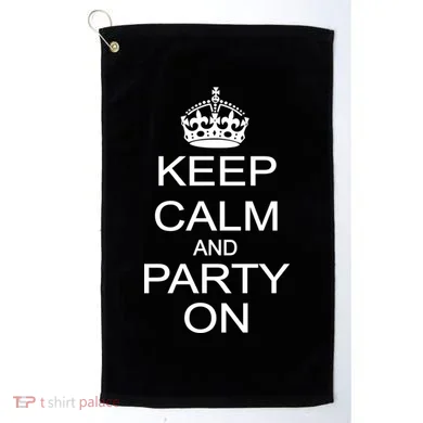 Keep Calm and Party On Golf Towel