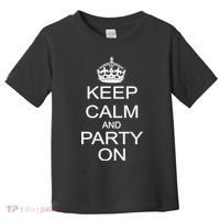 Keep Calm and Party On Toddler T-Shirt thumb 0