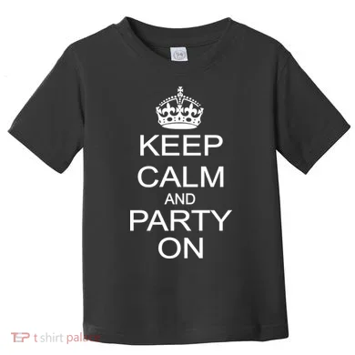 Keep Calm and Party On Toddler T-Shirt