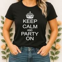 Keep Calm and Party On Women's T-Shirt thumb 2