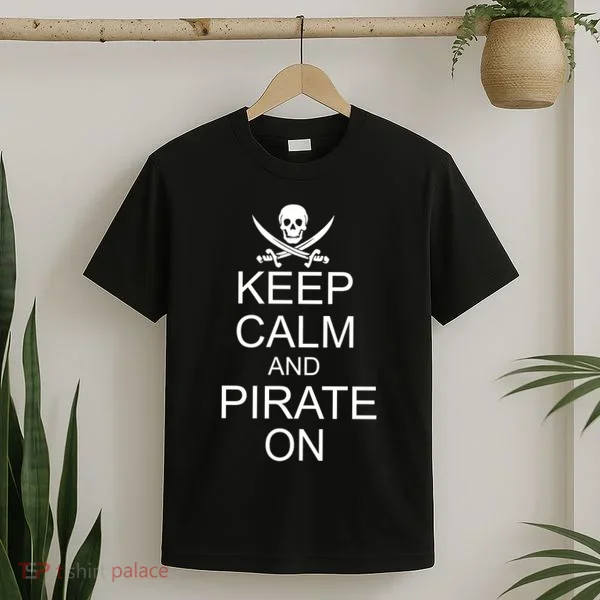 Keep Calm and Pirate On T-Shirt