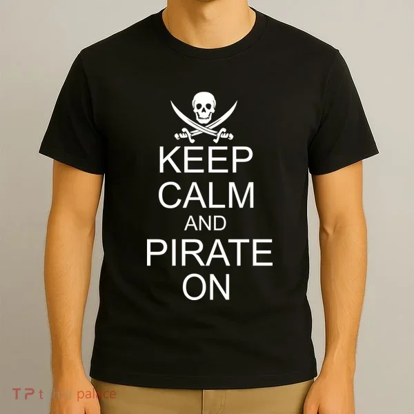 Keep Calm and Pirate On T-Shirt