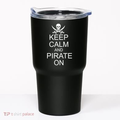 Keep Calm and Pirate On Tumbler