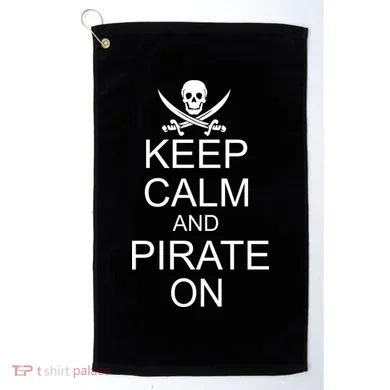 Keep Calm and Pirate On Golf Towel