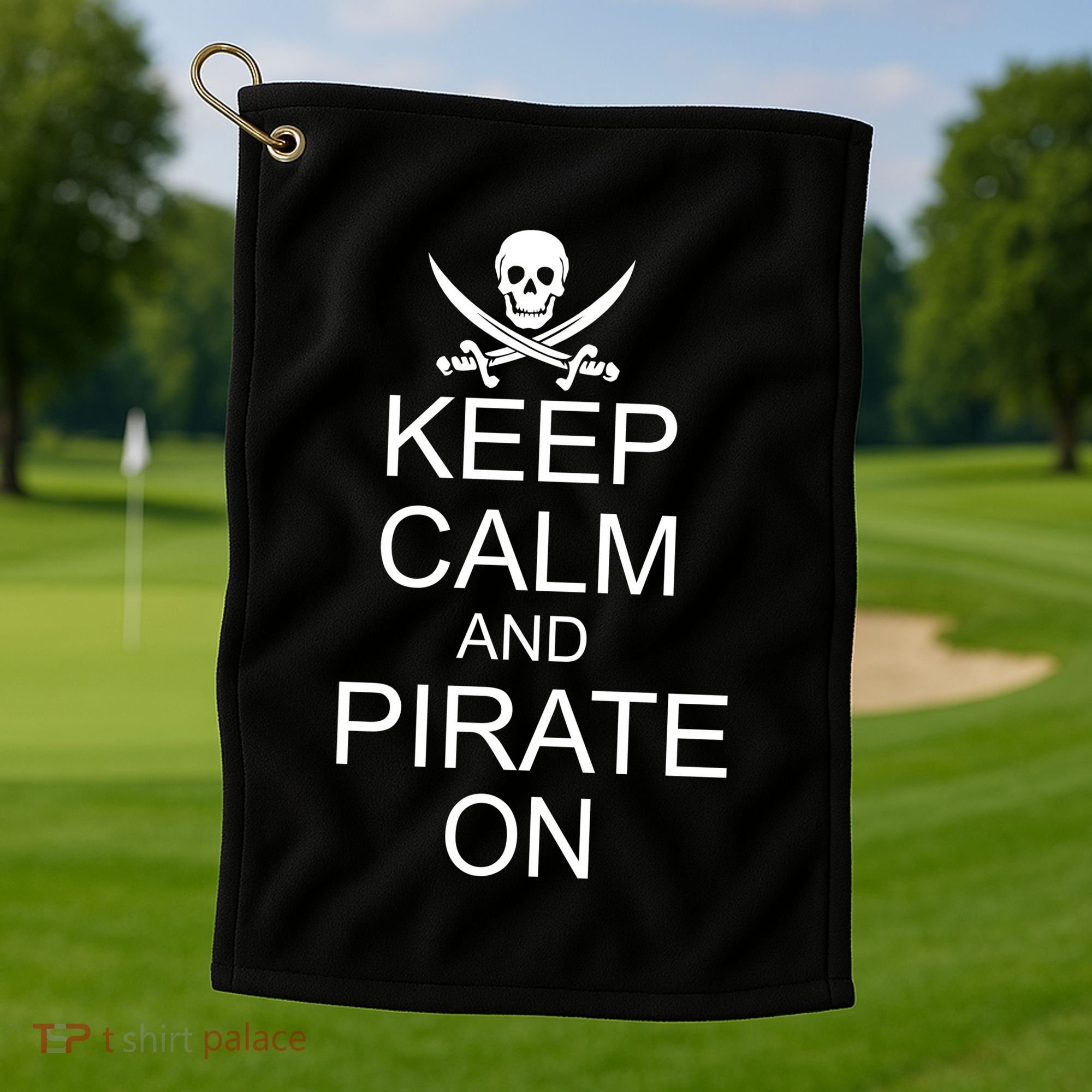 Keep Calm and Pirate On Golf Towel