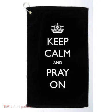 Keep Calm And Pray On Golf Towel