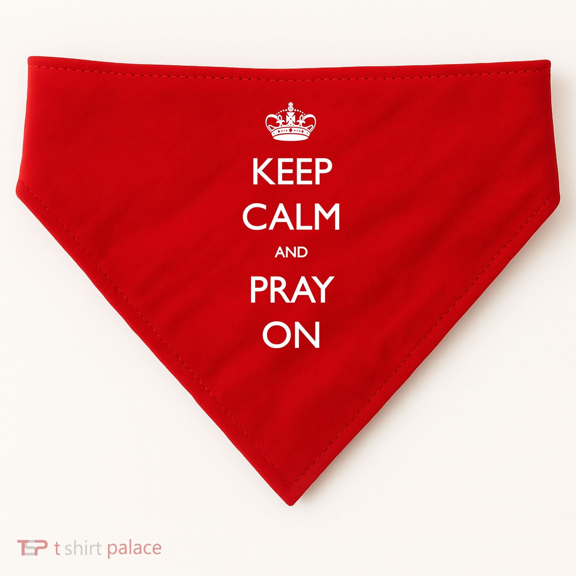 Keep Calm And Pray On USA-Made Doggie Bandana