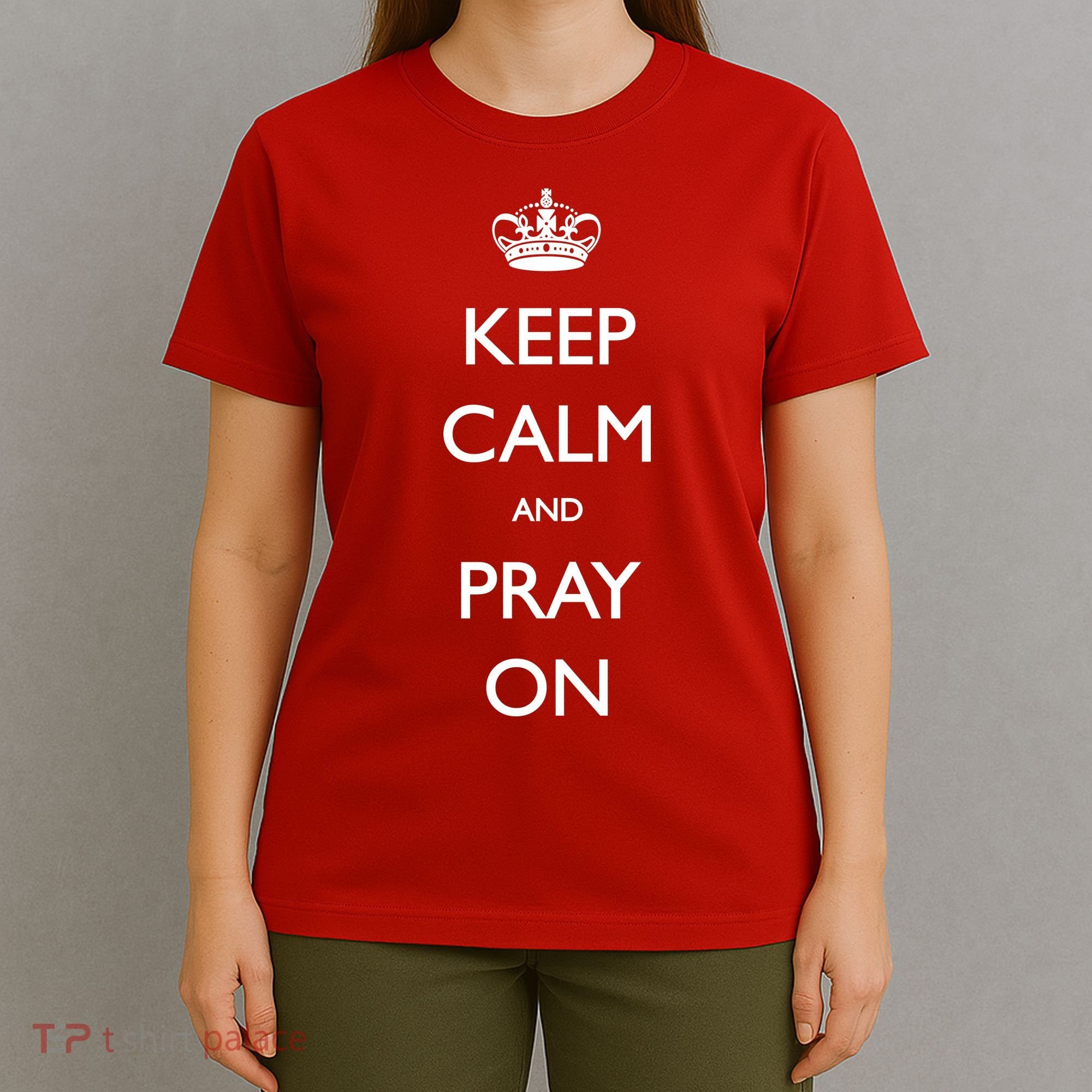 Keep Calm And Pray On T-Shirt