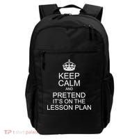 Keep Calm And Pretend It's On The Lesson Plan Backpack thumb 0
