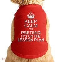 Keep Calm And Pretend It's On The Lesson Plan Doggie Tank thumb 0