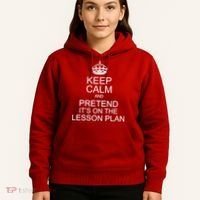 Keep Calm And Pretend It's On The Lesson Plan Hoodie thumb 5