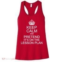 Keep Calm And Pretend It's On The Lesson Plan Women's Tank Top thumb 0