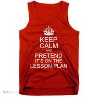 Keep Calm And Pretend It's On The Lesson Plan Tank Top thumb 0