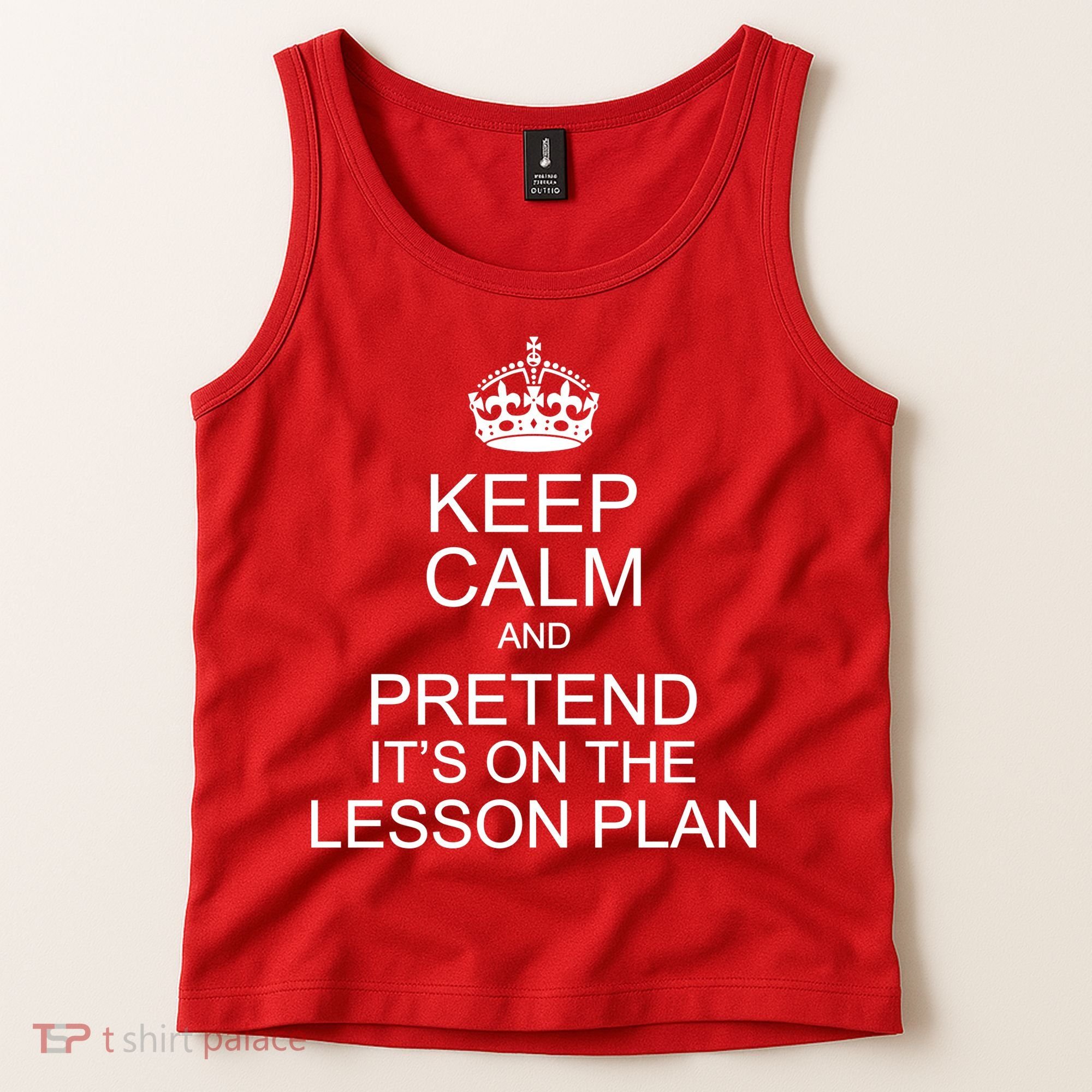 Keep Calm And Pretend It's On The Lesson Plan Tank Top