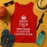 Keep Calm And Pretend It's On The Lesson Plan Tank Top thumb 4