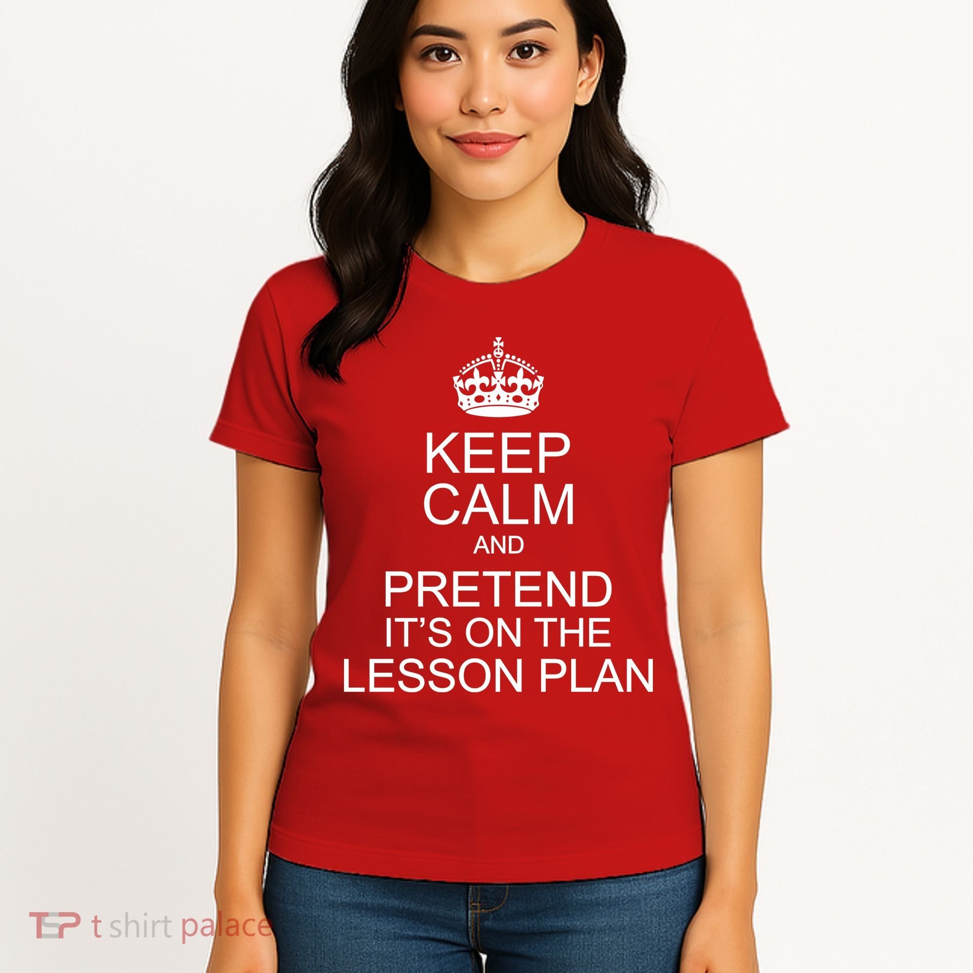 Keep Calm And Pretend It's On The Lesson Plan Women's T-Shirt